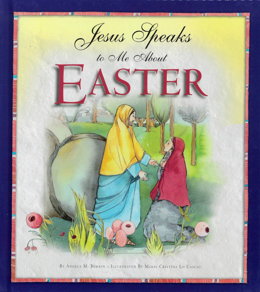Jesus Speaks to Me About Easter