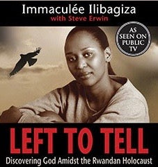 Left to Tell-Discovering God Amidst the Rwandan Holocaust